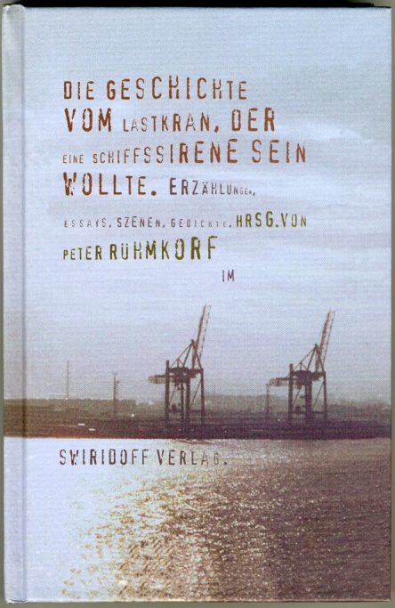 Anja Müller Berlin Fotografie Die Geschichte vom Lastkran Swiridoff Verlag